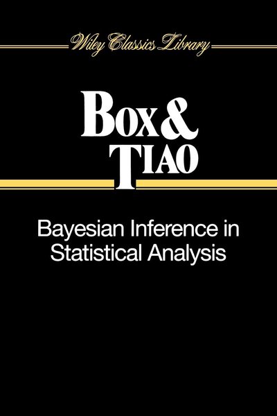 Cover of Bayesian Inference in Statistical Analysis by Box and Tiao